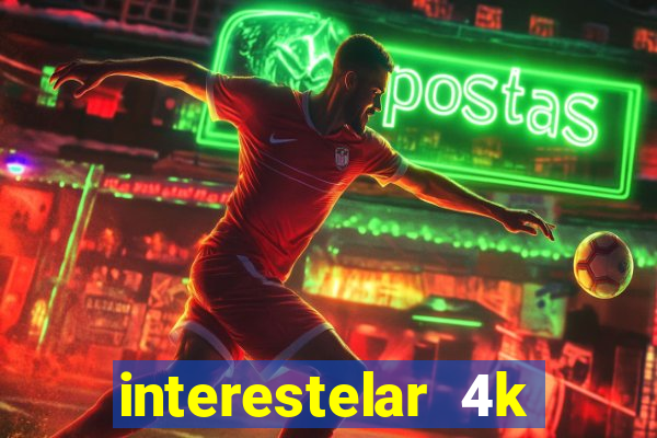 interestelar 4k dublado download